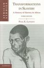 Transformations in Slavery: A History of Slavery in Africa (African Studies #117) By Paul E. Lovejoy Cover Image