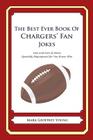 The Best Ever Book of Chargers' Fan Jokes: Lots and Lots of Jokes Specially Repurposed for You-Know-Who By Mark Geoffrey Young Cover Image