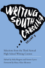 Writing South Carolina: Selections from the Third Annual High School Writing Contest (Young Palmetto Books) Cover Image