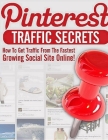 Pinterests Traffic Secrets By Atharv Jaiswal Cover Image