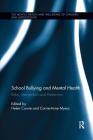 School Bullying and Mental Health: Risks, Intervention and Prevention (Mental Health and Well-Being of Children and Adolescents) By Helen Cowie (Editor), Carrie-Anne Myers (Editor) Cover Image
