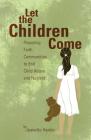 Let the Children Come: Preparing Faith Communities to End Child Abuse and Neglect Cover Image