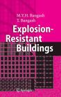 Explosion-Resistant Buildings: Design, Analysis, and Case Studies By T. Bangash Cover Image