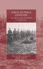 Voices on War and Genocide: Three Accounts of the World Wars in a Galician Town By Omer Bartov (Editor) Cover Image