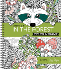 Color & Frame - In the Forest (Adult Coloring Book) By New Seasons, Publications International Ltd, Stacy Peterson (Illustrator) Cover Image