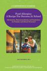 Food Allergies: A Recipe for Success at School: Information, Recommendations and Inspiration for Families and School Personnel By Jan Hanson M. a. Cover Image