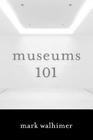Museums 101 Cover Image