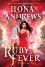 Ruby Fever: A Hidden Legacy Novel By Ilona Andrews Cover Image