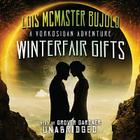 Winterfair Gifts (Miles Vorkosigan Adventures #2008) By Lois McMaster Bujold, Grover Gardner (Read by) Cover Image