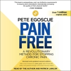 Pain Free, Revised and Updated Second Edition: A Revolutionary Method for Stopping Chronic Pain Cover Image