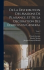 De la distribution des maisons de plaisance, et de la decoration des edifices en general; Tome 2 By Jacques-François 1705-177 Blondel (Created by), Charles Antoine 1712-1784 Jombert, Charles Nicolas 1715-1790 Cochin Cover Image