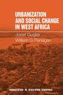 Urbanization and Social Change in West Africa (Urbanisation in Developing Countries) By Josef Gugler, William Flanagan Cover Image