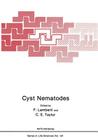 Cyst Nematodes (NATO Science Series A: #121) By F. Lamberti (Editor), C. E. Taylor (Editor) Cover Image