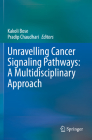 Unravelling Cancer Signaling Pathways: A Multidisciplinary Approach Cover Image