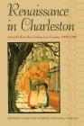 Renaissance in Charleston: Art and Life in the Carolina Low Country, 1900-1940 By Barbara Bellows (Contribution by), Curtis Worthington (Contribution by), Gene Waddell (Contribution by) Cover Image