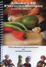 Alaska's 49 Flavorite Recipes from the 49th State By Barbara Stallone, Cindy Smirnoff Cover Image
