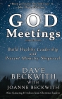 God Meetings: Build Healthy Leadership and Prevent Ministry Shipwreck By Dave Beckwith, Joanne Beckwith Cover Image