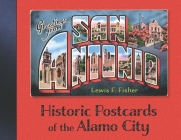 Greetings from San Antonio: Historic Postcards of the Alamo City Cover Image