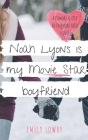 Noah Lyons is My Movie Star Boyfriend: A Sweet YA Romance By Emily Lowry Cover Image