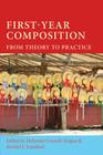 First-Year Composition: From Theory to Practice (Lauer Series in Rhetoric and Composition) By Deborah Coxwell-Teague (Editor), Ronald F. Lunsford (Editor) Cover Image