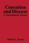 Causation and Disease: A Chronological Journey By Evans Cover Image