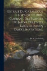 Extrait Du Catalogue Raisonné Et Prix-courant Des Plantes Du Japon Cultivées Dans Le Jardin D'acclimatation... Cover Image