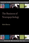 The Business of Neuropsychology (Aacn Workshop) Cover Image