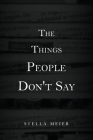 The Things People Don't Say Cover Image