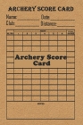 Archery Score Card: Score Card For ArcheryTourments, Recording Round, Competitions, 120 Pages 6