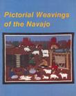 Pictorial Weavings of the Navajo By Nancy N. Schiffer Cover Image