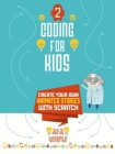 Coding for Kids 2: Create Your Own Animated Stories with Scratch Cover Image