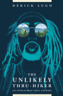 The Unlikely Thru-Hiker: An Appalachian Trail Journey By Derick Lugo Cover Image