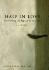 Half in Love: Surviving the Legacy of Suicide Cover Image