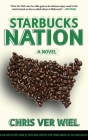 Starbucks Nation: A Satirical Novel of Hollywood Cover Image