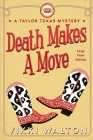 Death Makes A Move (Large Print): A Taylor Texas Mystery By Vikki Walton Cover Image
