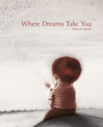 Where Dreams Take You By Elena Ferrándiz Cover Image