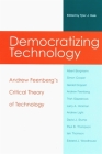 Democratizing Technology: Andrew Feenberg's Critical Theory of Technology By Tyler J. Veak (Editor) Cover Image