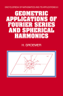 Geometric Applications of Fourier Series and Spherical Harmonics (Encyclopedia of Mathematics and Its Applications #61) By Helmut Groemer Cover Image