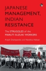 Japanese Management, Indian the Struggles of the Maruti Suzuki Workers Cover Image