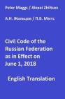 Civil Code of the Russian Federation as in Effect June 1, 2018 By Alexei N. Zhiltsov, Peter B. Maggs Cover Image