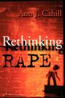 Rethinking Rape By Ann J. Cahill Cover Image