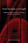 From Strength to Strength: Shaping a Black Practical Theology for the 21st Century By Robert London Smith Jr Cover Image