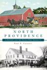 North Providence: A History and the People Who Shaped It Cover Image