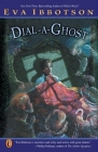 Dial-a-Ghost By Eva Ibbotson, Kevin Hawkes (Illustrator) Cover Image