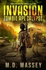 Invasion: Zombie Apocalypse By Massey Cover Image
