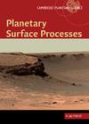 Planetary Surface Processes (Cambridge Planetary Science #13) By H. Jay Melosh Cover Image