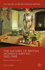 The History of British Women's Writing, 1920-1945: Volume Eight By M. Joannou (Editor) Cover Image
