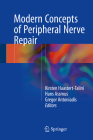 Modern Concepts of Peripheral Nerve Repair By Kirsten Haastert-Talini (Editor), Hans Assmus (Editor), Gregor Antoniadis (Editor) Cover Image
