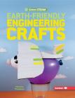 Earth-Friendly Engineering Crafts (Green Steam) By Veronica Thompson, Veronica Thompson (Photographer) Cover Image