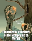 Fundamental Principles of the Metaphysic of Morals Cover Image